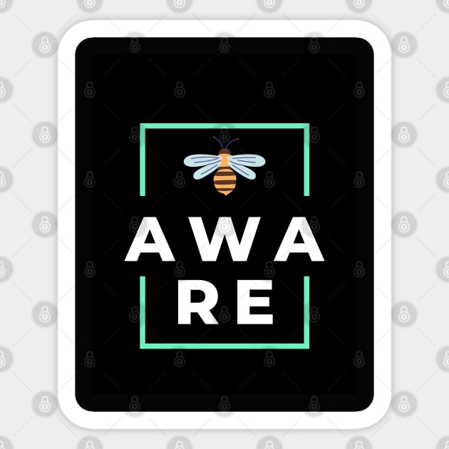 Be Aware | Bee Aware | Bee Sticker by XNovaOnyx